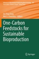 One-Carbon Feedstocks for Sustainable Bioproduction edito da Springer International Publishing