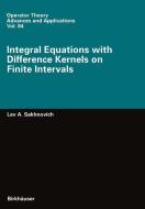 Integral Equations with Difference Kernels on Finite Intervals di Lev A. Sakhnovich edito da Birkhäuser Basel