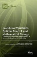 Calculus of Variations, Optimal Control, and Mathematical Biology di Ricardo Almeida, Cristiana João Soares da Silva edito da MDPI AG