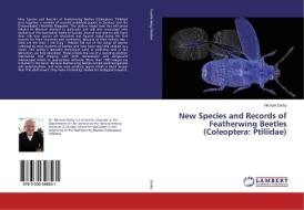 New Species and Records of Featherwing Beetles (Coleoptera: Ptiliidae) di Michael Darby edito da LAP Lambert Academic Publishing