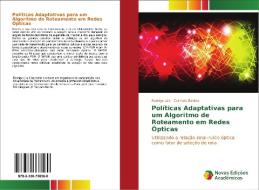 Políticas Adaptativas para um Algoritmo de Roteamento em Redes Ópticas di Rodrigo Lira, Carmelo Bastos edito da Novas Edições Acadêmicas