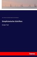 Simplicianische Schriften di Julius Tittmann, Hans Jakob Christoph Von Grimmelshausen edito da hansebooks