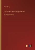 Le Dernier Jour d'un Condamné di Victor Hugo edito da Outlook Verlag
