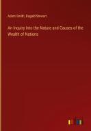 An Inquiry Into the Nature and Causes of the Wealth of Nations di Adam Smith, Dugald Stewart edito da Outlook Verlag