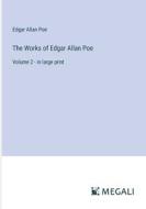 The Works of Edgar Allan Poe di Edgar Allan Poe edito da Megali Verlag