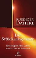 Die Schicksalsgesetze di Ruediger Dahlke edito da ARKANA Verlag