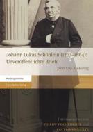 Johann Lukas Schönlein (1793-1864): Unveröffentlichte Briefe edito da Steiner Franz Verlag