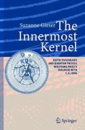 The Innermost Kernel di Suzanne Gieser edito da Springer Berlin Heidelberg
