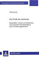 Der Fonds de commerce di Victoria Koch edito da Lang, Peter GmbH
