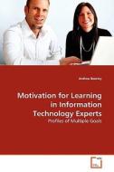 Motivation for Learning in Information Technology Experts di Andrea Beesley edito da VDM Verlag