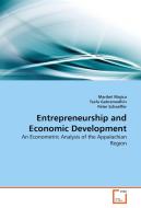 Entrepreneurship and Economic Development di Maribel Mojica, Tesfa Gebremedhin, Peter Schaeffer edito da VDM Verlag Dr. Müller e.K.