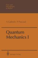 Quantum Mechanics I di Alberto Galindo, Pedro Pascual edito da Springer Berlin Heidelberg