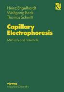 Capillary Electrophoresis di Wolfgang Beck, Heinz Engelhardt, Thomas Schmitt edito da Springer Berlin Heidelberg