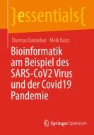 Bioinformatik am Beispiel des SARS-CoV2 Virus und der Covid19 Pandemie di Meik Kunz, Thomas Dandekar edito da Springer Fachmedien Wiesbaden