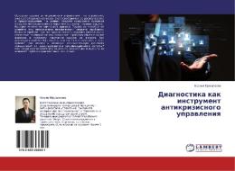 Diagnostika kak instrument antikrizisnogo upravleniya di Kseniya Mukhkaleeva edito da LAP Lambert Academic Publishing