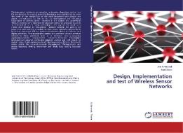 Design, Implementation and test of Wireless Sensor Networks di Adil Al Abboodi, Axel Sikora edito da LAP Lambert Academic Publishing