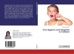 Oral Hygiene and Gingivitis in Children di Natasha Gambhir edito da LAP Lambert Academic Publishing