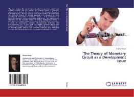 The Theory of Monetary Circuit as a Development Issue di Chiara Punzo edito da LAP Lambert Academic Publishing