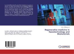 Regenerative medicine in Nanotechnology and Biomaterials di Gehan El-Bassyouni edito da LAP Lambert Academic Publishing