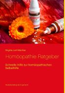 Homöopathie Ratgeber di Brigitte Lerf-Wächter edito da Books on Demand