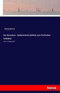 Der Hausschatz - Belletristisches Beiblatt zum Fränkischen Volksblatt di Anonymus edito da hansebooks