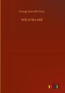 Will of the Mill di George Manville Fenn edito da Outlook Verlag