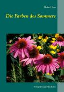 Die Farben des Sommers di Heike Haas edito da Books on Demand