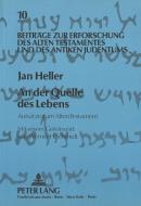 An der Quelle des Lebens di Jan Heller edito da Lang, Peter GmbH