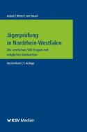 Jägerprüfung in Nordrhein-Westfalen di Alexandra Asbeck, Susanne Winter, Christian von Kraack edito da Kommunal-u.Schul-Verlag