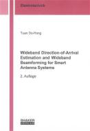 Wideband Direction-of-Arrival Estimation and Wideband Beamforming for Smart Antenna Systems di Tuan Do-Hong edito da Shaker Verlag
