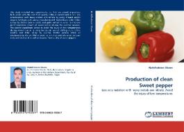 Production of clean Sweet pepper di Abdelhakeem Shams edito da LAP Lambert Acad. Publ.