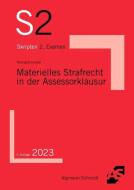 Materielles Strafrecht in der Assessorklausur di Dirk Reitzig, Wilhelm-Friedrich Schneider edito da Alpmann Schmidt