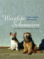 Weis(s)e Schnauzen di Clarissa von Reinhardt, Britta Putfarcken edito da Animal Learn Verlag