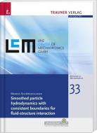 Smoothed particle hydrodynamics with consistent boundaries for fluid-structure interaction, Schriftenreihe Advances in M di Markus Schörgenhumer edito da Trauner Verlag