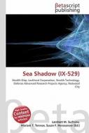 Sea Shadow (IX-529) di Lambert M. Surhone, Miriam T. Timpledon, Susan F. Marseken edito da Betascript Publishing
