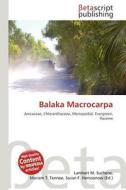 Balaka Macrocarpa edito da Betascript Publishing