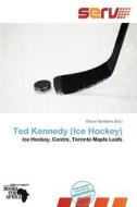 Ted Kennedy (Ice Hockey) edito da Serv