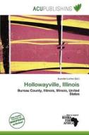 Hollowayville, Illinois edito da Acu Publishing