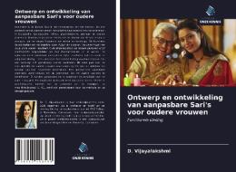 Ontwerp en ontwikkeling van aanpasbare Sari's voor oudere vrouwen di D. Vijayalakshmi edito da Uitgeverij Onze Kennis