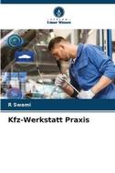 Kfz-Werkstatt Praxis di R. Swami edito da Verlag Unser Wissen