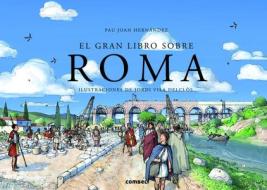 El Gran Libro Sobre Roma di Pau Joan Hernandez edito da COMBEL EDICIONES EDIT ESIN