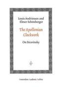 The Apollonian Clockwork di Elmer Sch¿nberger edito da Amsterdam University Press