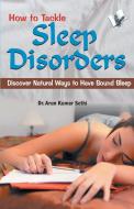 How To Tackle Sleep Disorders di A.K. Sethi edito da V&s Publishers