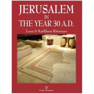 Jerusalem in the Year 30 A.D. di Leen &. Kathleen Ritmeyer edito da CARTA