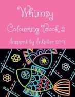 Whimsy Colouring Book 2: Inspired by Inktober 2019 di Nneka Edwards edito da BIBLE PHONICS PLUS LTD