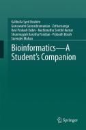 Bioinformatics - A Student's Companion di Probodh Borah, Guruswami Gurusubramanian, Surender Mohan, Shunmugiah Karutha Pandian, Nachimuthu Senthil Kumar, Syed Ibr edito da Springer Singapore