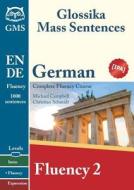 German Fluency 2: Glossika Mass Sentences di Christian Schmidt, Michael Campbell edito da MAN YOU ZHE WEN HUA