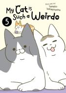 My Cat Is Such a Weirdo Vol. 5 di Tamako Tamagoyama edito da Seven Seas Entertainment