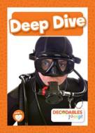 Deep Dive di Charis Mather edito da DECODABLES BY JUMP