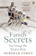 Family Secrets di Deborah Cohen edito da Penguin Books Ltd